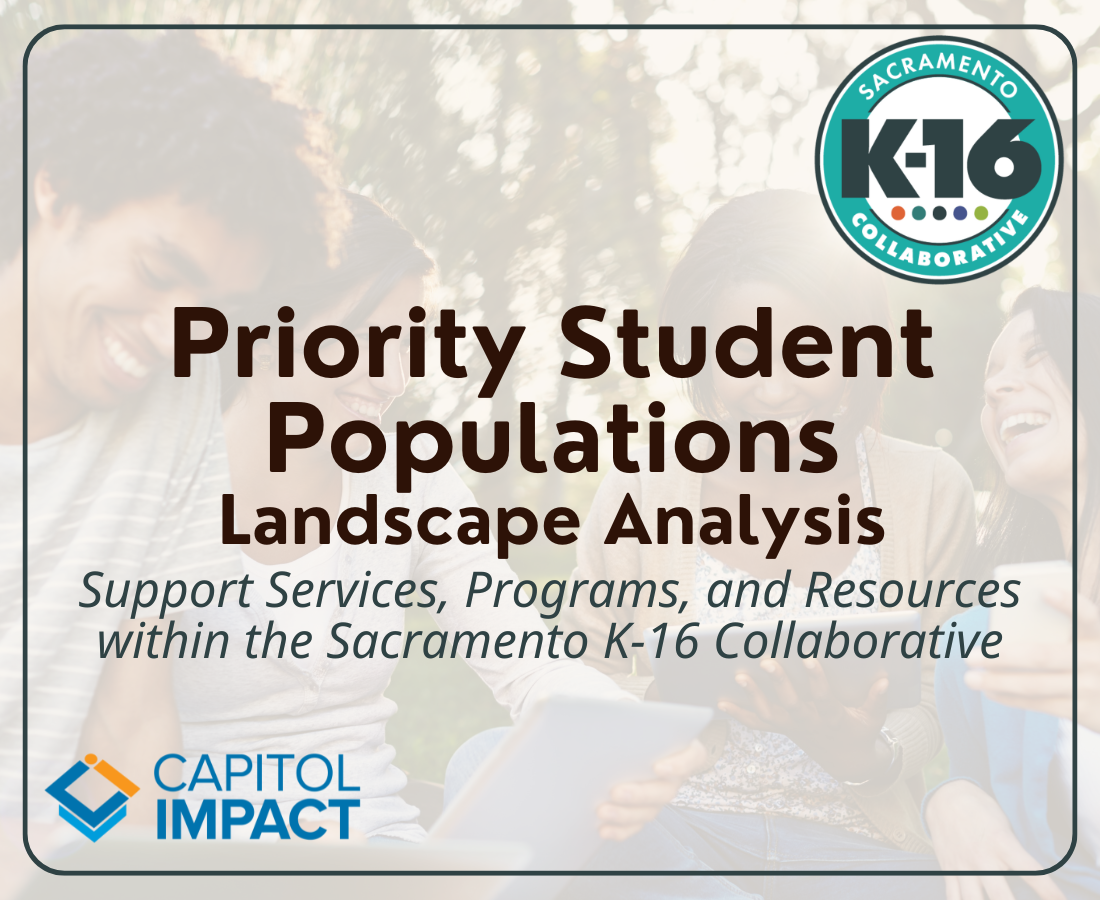 Priority Student Populations Landscape Analysis - Support Services, Programs, and Resources within the Sacramento Regional K-16 Collaborative