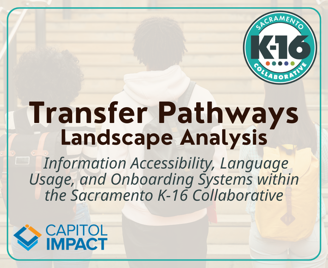 Transfer Pathways Landscape Analysis - Information Accessibility, Language Usage, and Onboarding Systems within the Sacramento Regional K-16 Collaborative